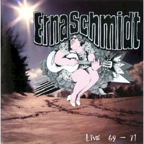 Live '69-'71 - Erna Schmidt