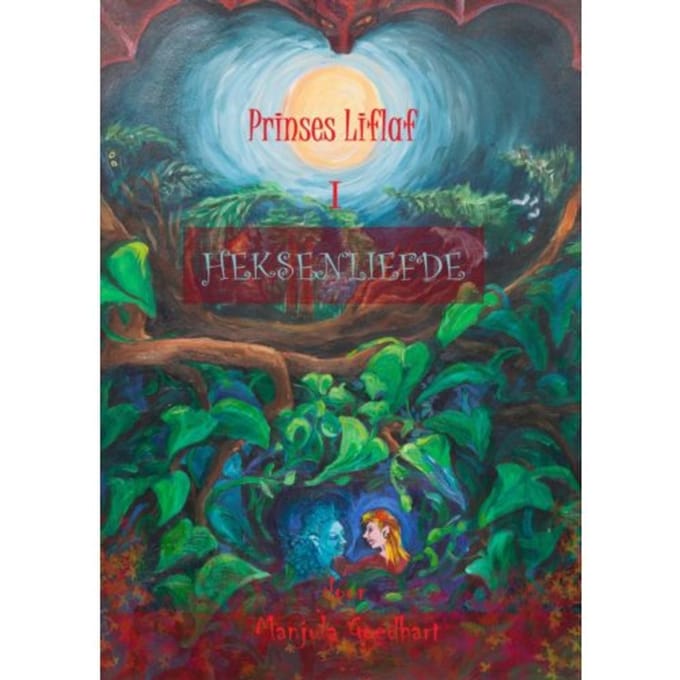 Prinses Liflaf In Heksenliefde - Manjula Goedhart