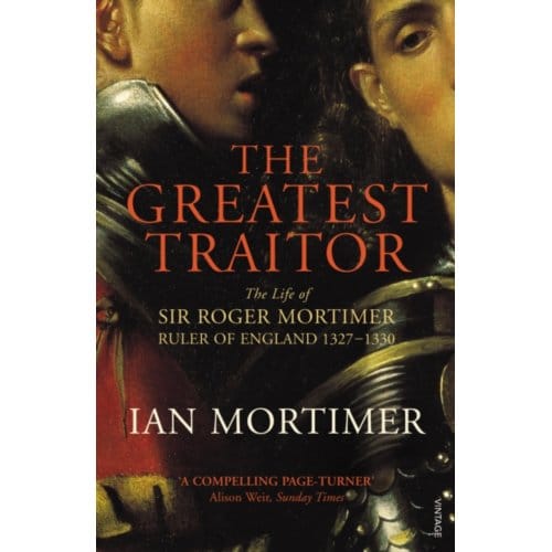 The Greatest Traitor - Ian Mortimer