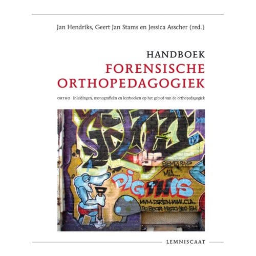 Handboek Forensische Orthopedagogiek - Geert-Jan Stams