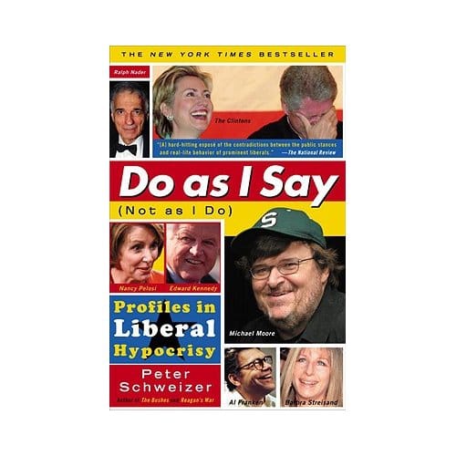 Do As I Say (Not As I Do) - Peter Schweizer