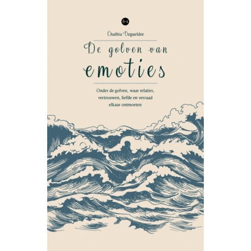 De Golven Van Emoties - Chaïbia Degueldre