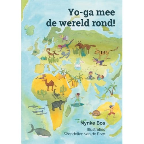 Yo-Ga Mee De Wereld Rond! - Nynke Bos