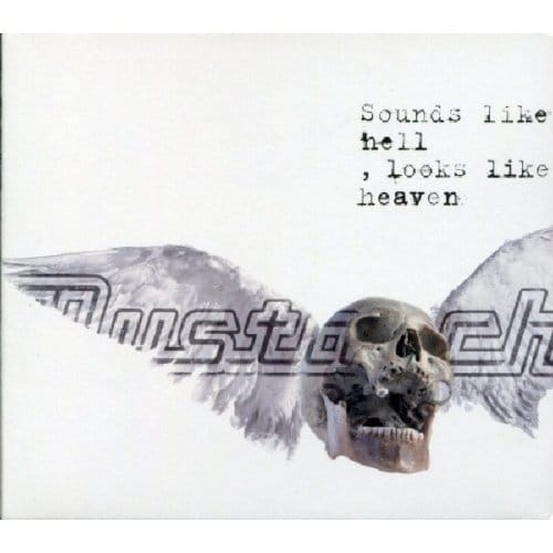 Sounds Like Hell, Looks Like Heaven - Mustasch