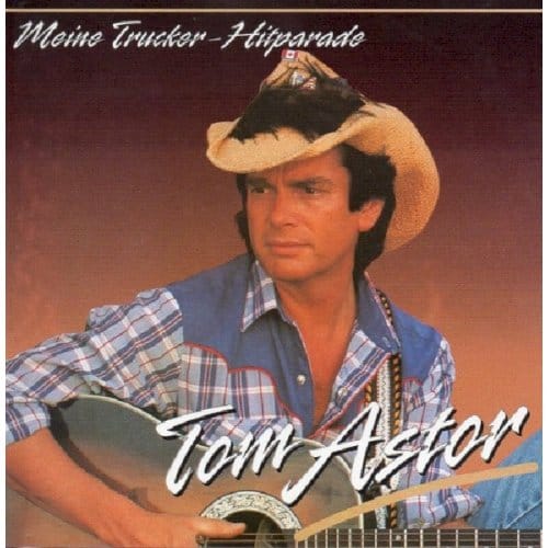 Meine Trucker Hitparade - Tom Astor
