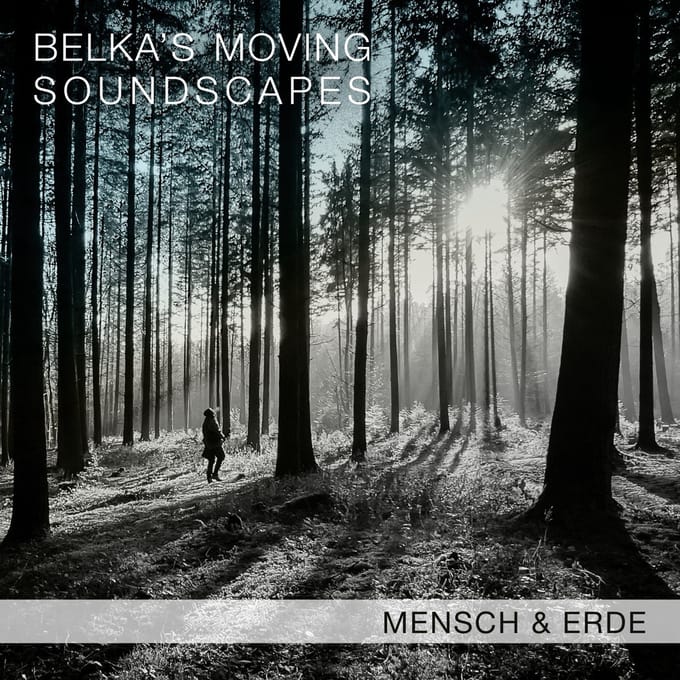 Belka's Moving Soundscapes - Mensch & Erde (CD)