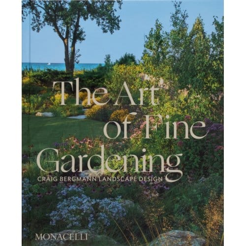 The Art Of Fine Gardening - Craig Bergmann