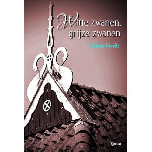 Witte Zwanen, Grijze Zwanen - Viviane Gerits