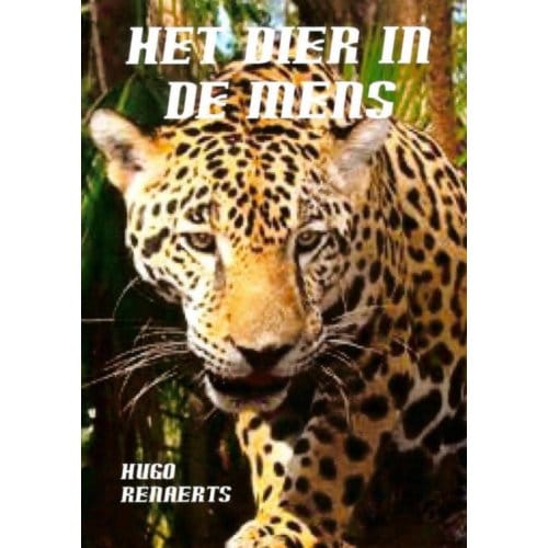 Het Dier In De Mens - Hugo Renaerts
