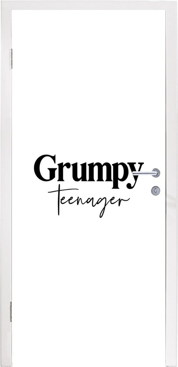 Deursticker Kind - Spreuken - Zwart - Wit - Quotes - Grumpy teenager - 85x205 cm - Deurposter