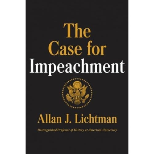 The Case For Impeachment - Lichtman, Allan J.