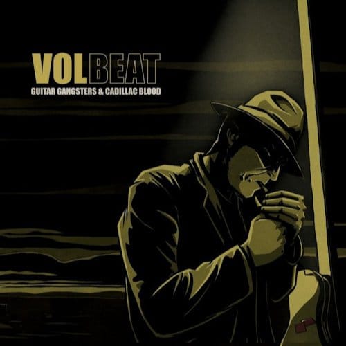 Guitar Gangsters And Cadillac Blood - Volbeat
