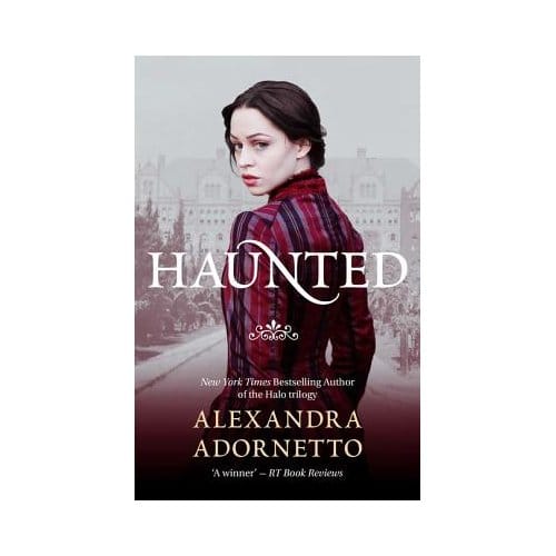 Haunted (Ghost House, Book 2) - Alexandra Adornetto