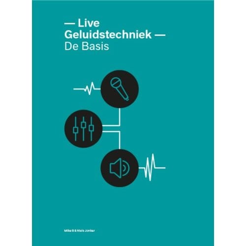 Live Geluidstechniek - De Basis - N.T.A. Jonker