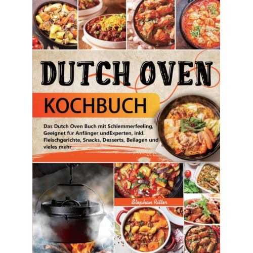 Dutch Oven Kochbuch - Stephan Ritter