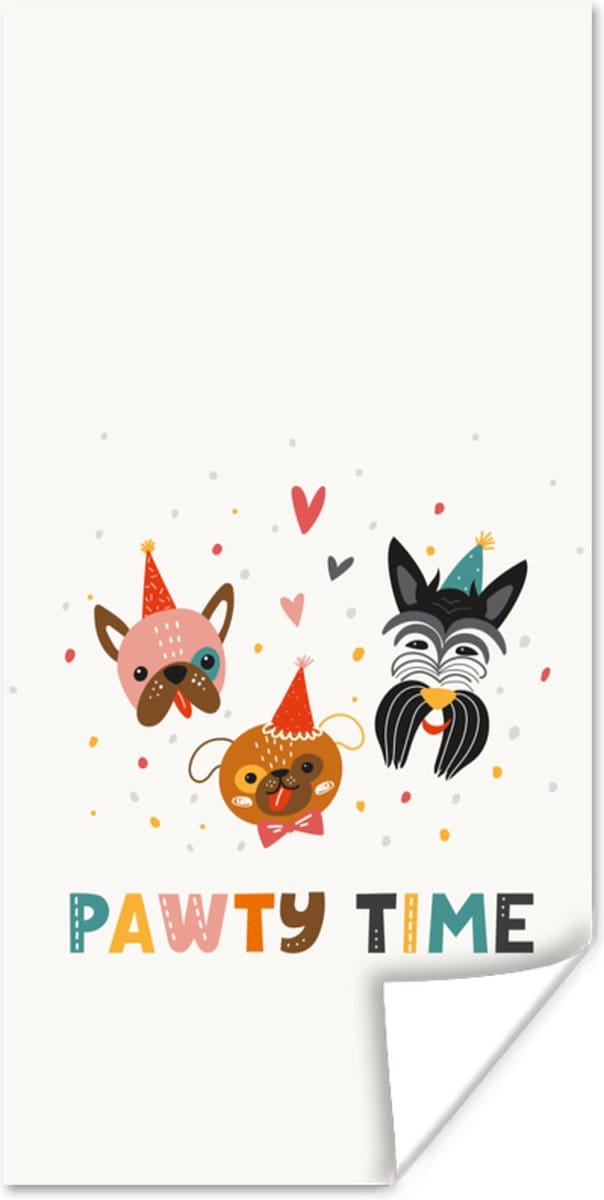 Poster Pawty time - Honden - Spreuken - Quotes - 40x80 cm