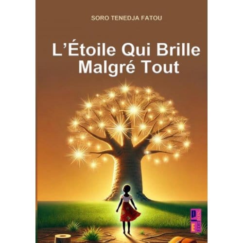 L’étoile Qui Brille Malgré Tout - Soro Tenedja Fatou