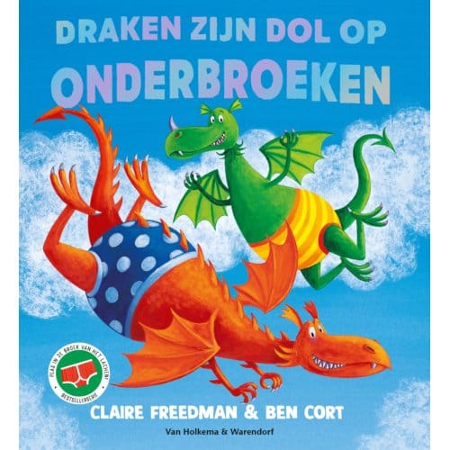 Draken Zijn Dol Op Onderbroeken - Claire Freedman