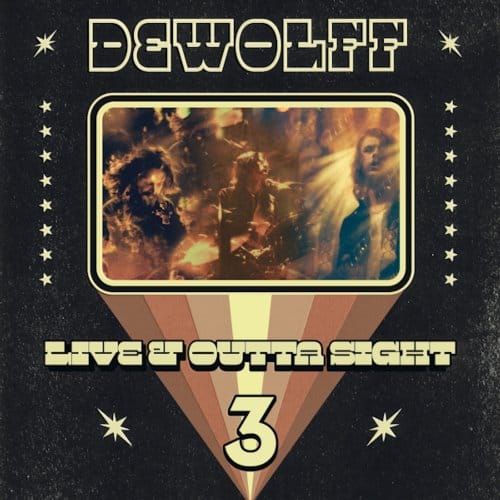 Dewolff - Live & Outta Sight 3