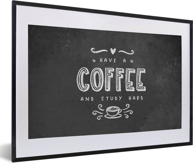 Fotolijst incl. Poster - Study - Studeren - Koffie - Studenten - Quote - 60x40 cm - Posterlijst
