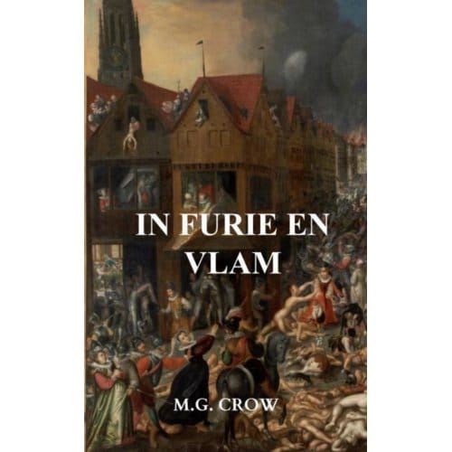 In Furie En Vlam - M.G. Crow