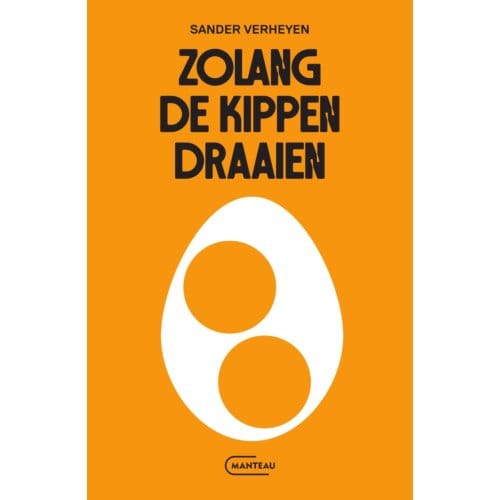Zolang De Kippen Draaien - Sander Verheyen