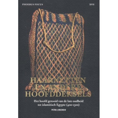 Haarnetjes En Andere Hoofddeksels - Phoebus Focus - Petra Linscheid