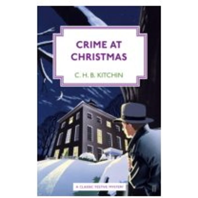 Crime at Christmas - C.H.B. Kitchin