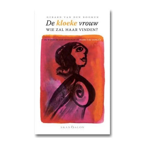 De Kloeke Vrouw, Wie Zal Haar Vinden? - Gerard van den Boomen