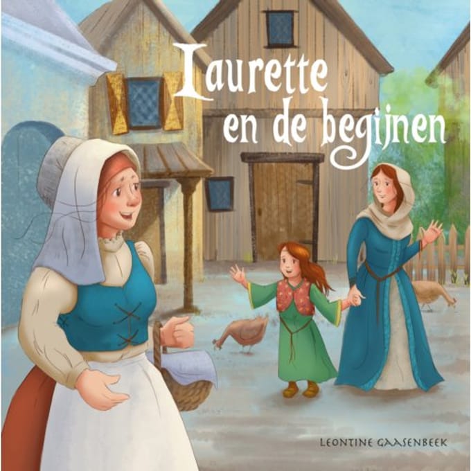 Laurette En De Begijnen - Leontine Gaasenbeek