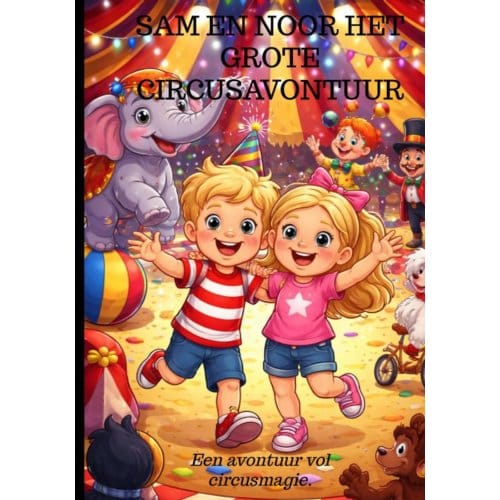 Sam En Noor Het Grote Circusavontuur - Rick Van Beckhoven