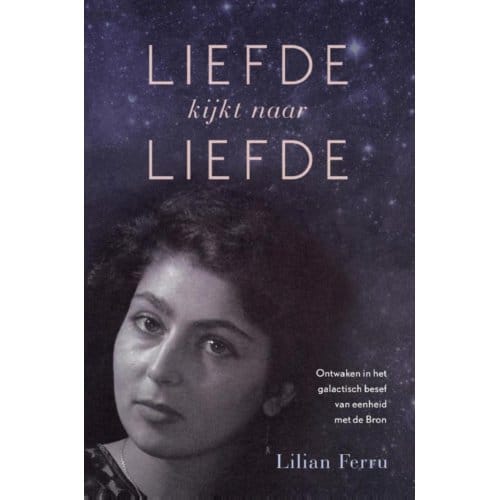 Liefde Kijkt Naar Liefde - Lilian Ferru