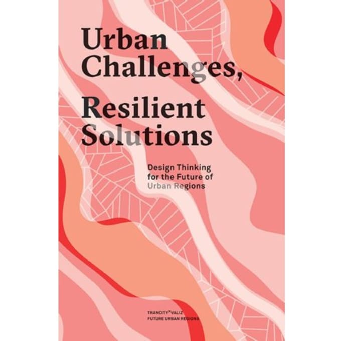 Urban Challenges, Resilient Solutions - Tijs van den Boomen
