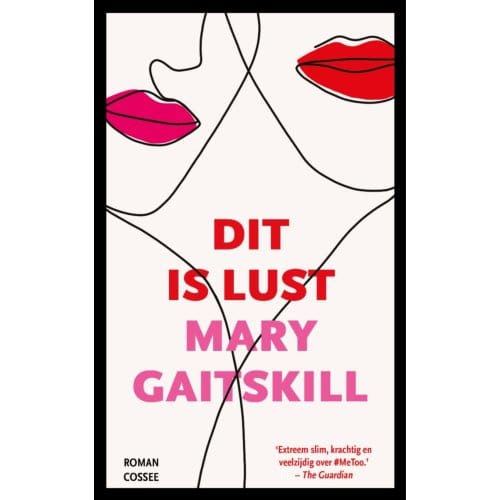 Dit Is Lust - Mary Gaitskill