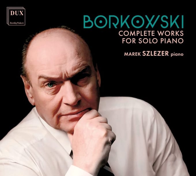 Borkowski: Complete Works for Solo Piano