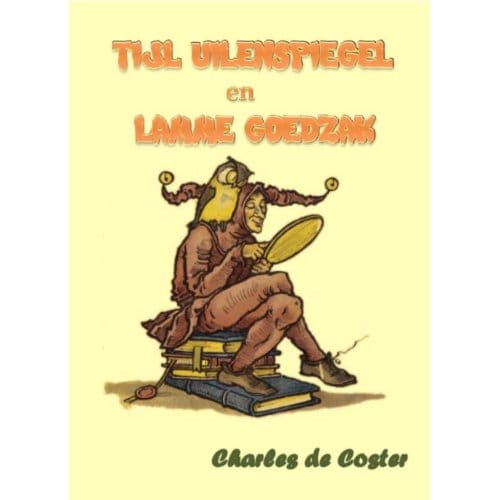 Tijl Uilenspiegel En Lamme Goedzak - Charles de Coster