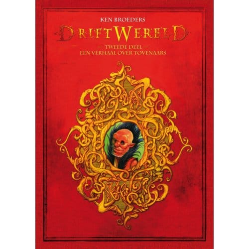 Een Verhaal Over Tovenaars - Driftwereld - Ken Broeders