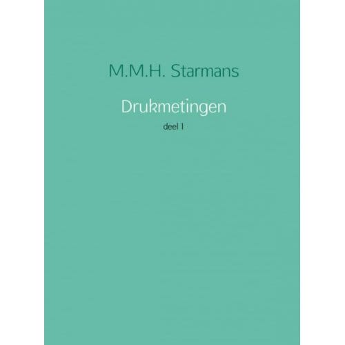 Drukmetingen / 1 - M.M.H. Starmans