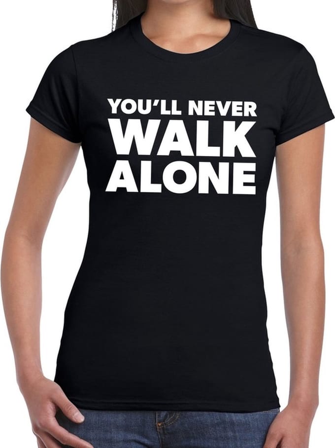 You'll never walk alone tekst t-shirt zwart dames - dames fun tekst shirt zwart S