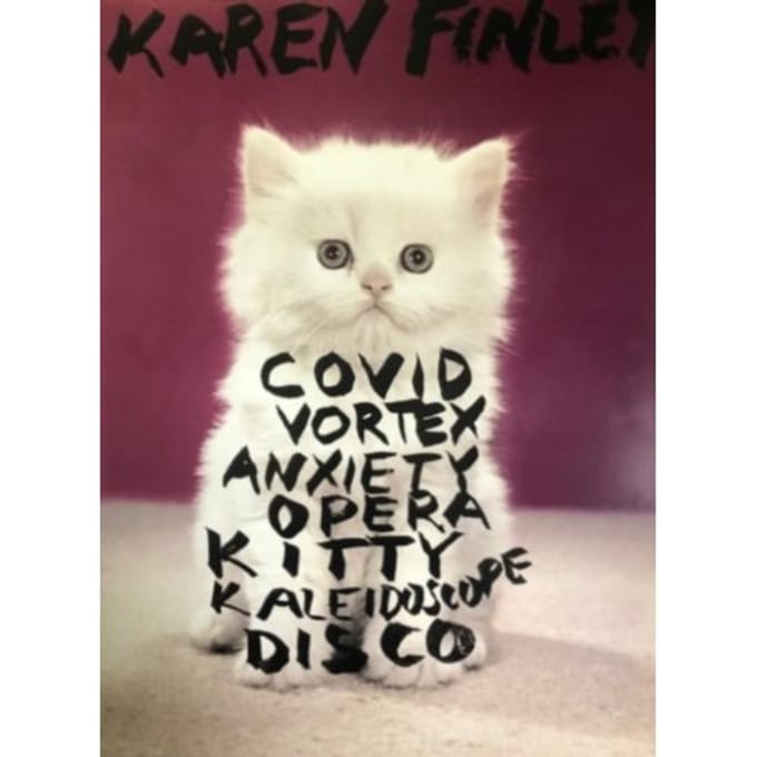 Covid Vortex Anxiety Opera Kitty Kaleidoscope Disco - Karen Finley