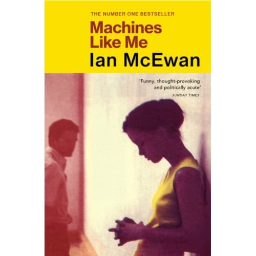 Machines Like Me - Ian McEwan