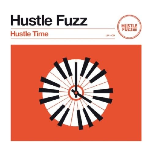 Hustle Fuzz - Hustle Time (CD | LP)