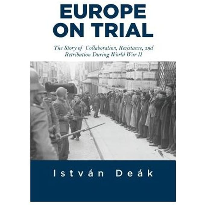 Europe On Trial - Istvan Deak