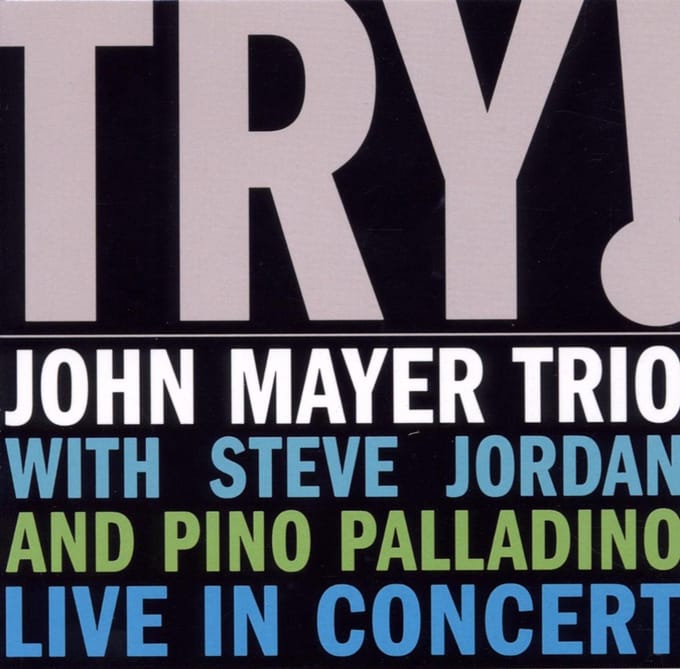 Try! - Live In Concert - Mayer, John, Trio