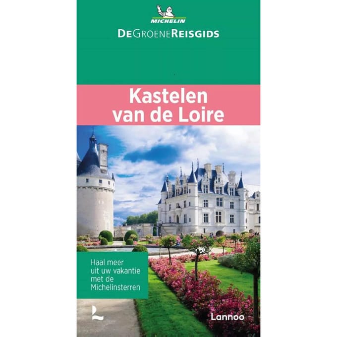 Kastelen Van De Loire - De Groene Reisgids