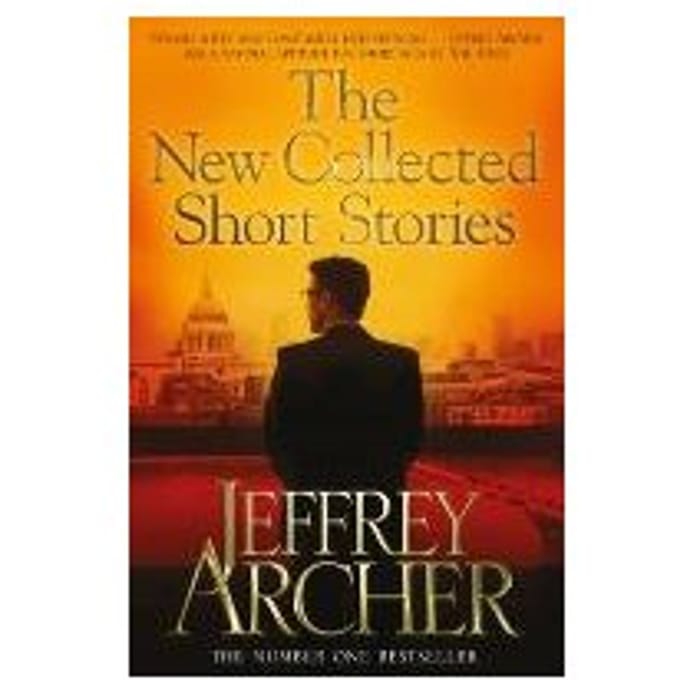 The New Collected Short Stories - Jeffrey Archer
