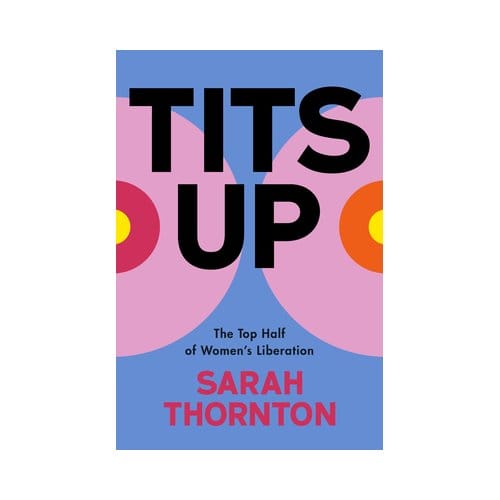 Tits Up - Sarah Thornton