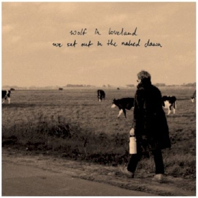 We Set Out In The Naked Dawn - Wolf In Loveland