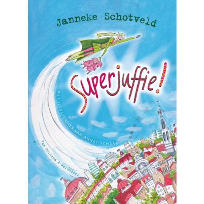 Superjuffie! - Superjuffie - Janneke Schotveld