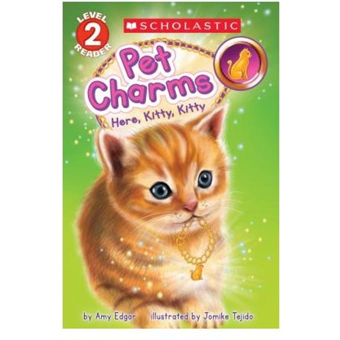 Here, Kitty, Kitty (Scholastic Reader, Level 2: Pet Charms #3) - Amy Edgar